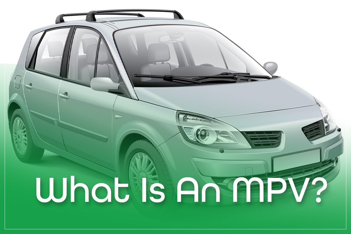 What Is An MPV (Multipurpose Vehicle)? Pros & Cons 2023 Guide