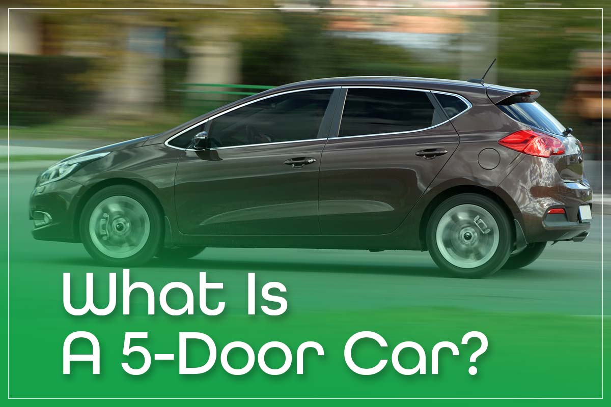 What Is A 5-Door Car? 3 vs 4 vs 5 Doors, Pros & Cons | 2023