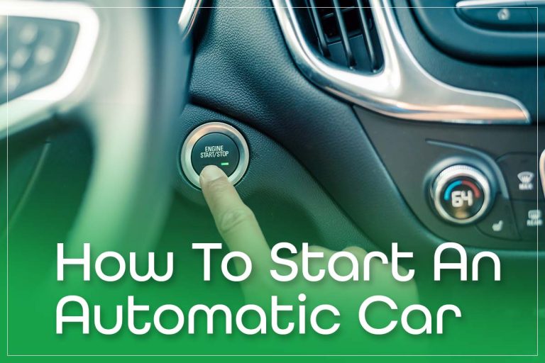 How To Start An Automatic Car 5 Easy Steps & All The Tips 2023