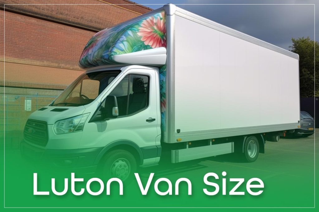 Luton Van Size Guide All About Dimensions & Hiring Tips 2023