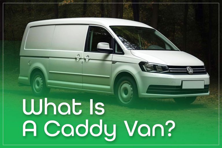 What Is A Caddy Van? Exploring Features, Pros & Best Models